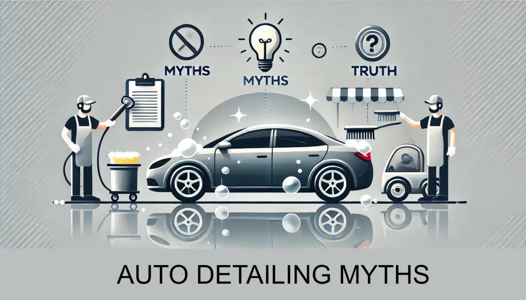 5-Common-Myths-About-Auto-Detailing–Debunked